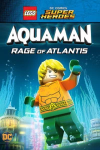 LEGO Супергерои DC: Аквамен. Ярость Атлантиды постер